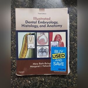 Illustrated Dental Embryology, Histology, and Anatomy, 3rd